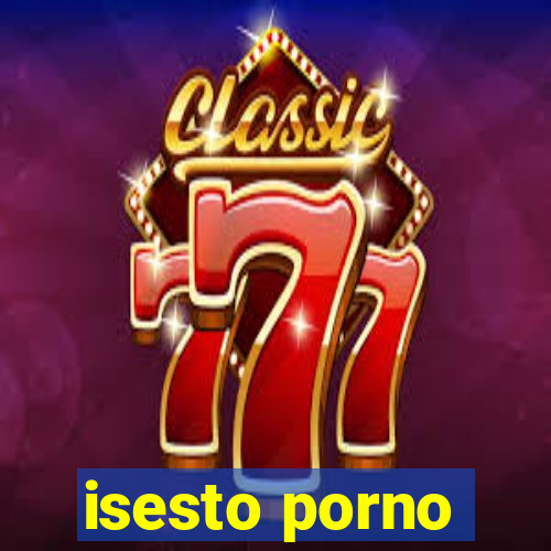 isesto porno